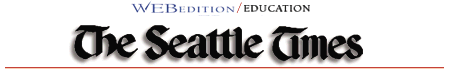 The Seattle Times: Web Edition/Education